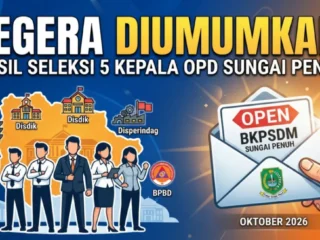 Segera Diumumkan! Ini Bocoran Waktu Penentuan 5 Kepala OPD Sungai Penuh
