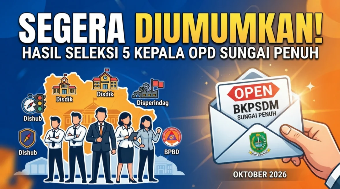 Lelang Jabatan Kepala OPD Kota Sungai Penuh